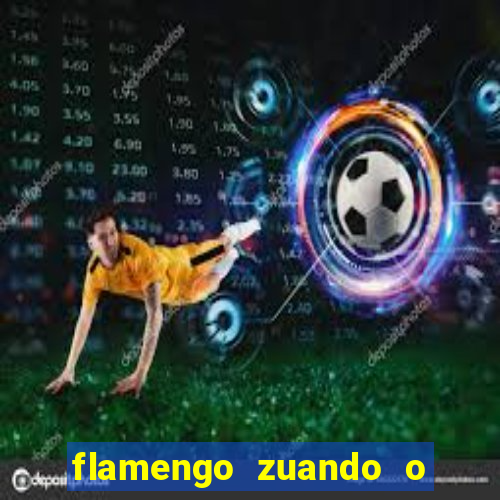 flamengo zuando o atletico mineiro